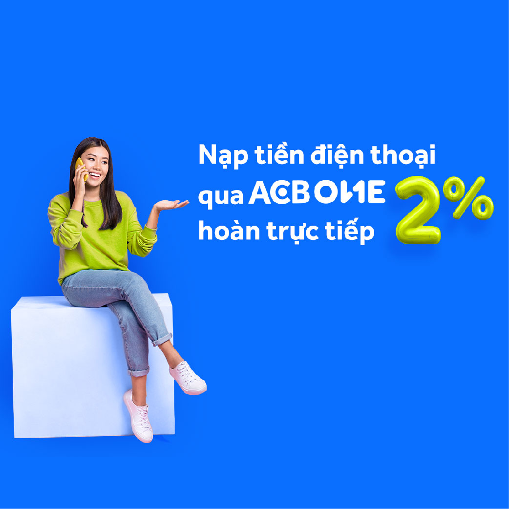 Nạp điện thoại qua ACB ONE, hoàn trực tiếp 2%