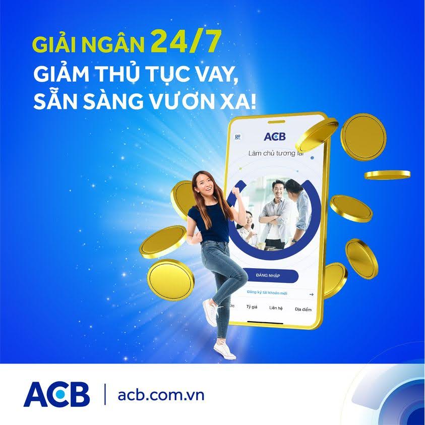 ACB giảm thủ tục vay - sẵn sàng đồng hành cùng bạn vươn xa