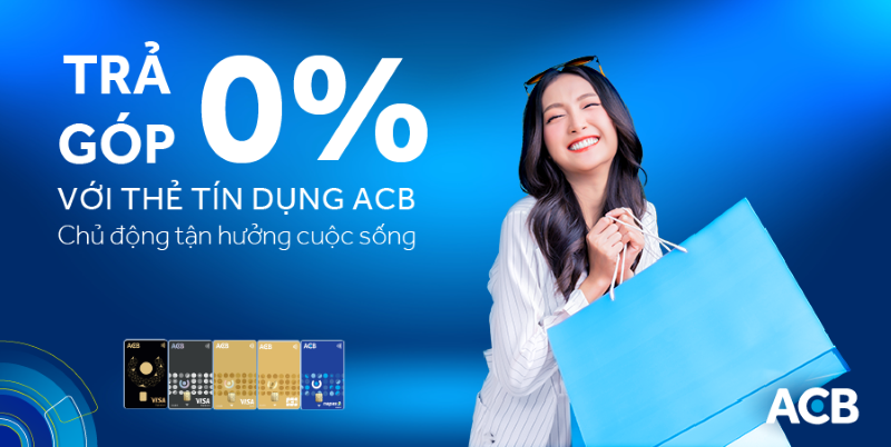 Mua hàng trả góp 0% lãi ACB như thế nào?